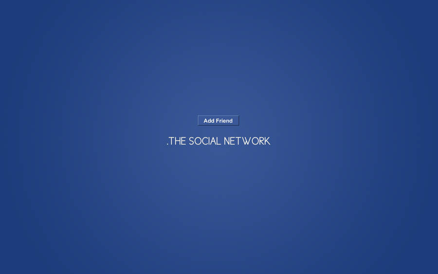 Add Friend The Social Network Wallpaper