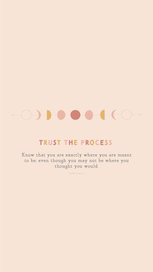 Aesthetic Quotes Trust The Process Wallpaper