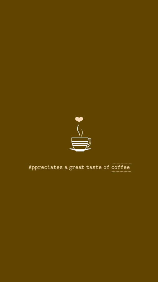 Appreciate A Great Taste Of Coffee Aesthetic Wallpaper