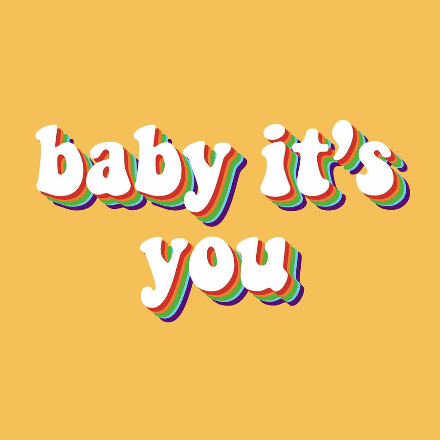 Baby It's You 70s Retro Aesthetic Wallpaper