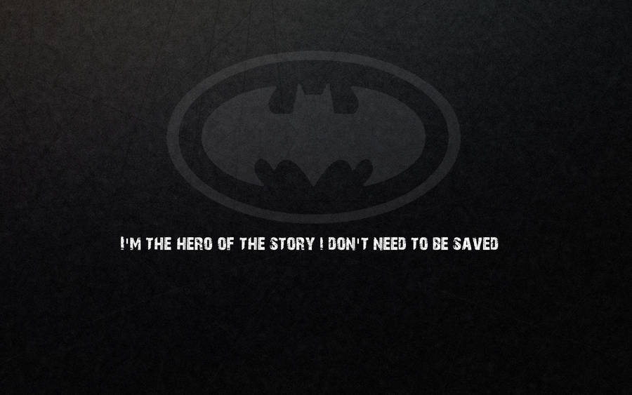 Batman Quotes Hero Wallpaper