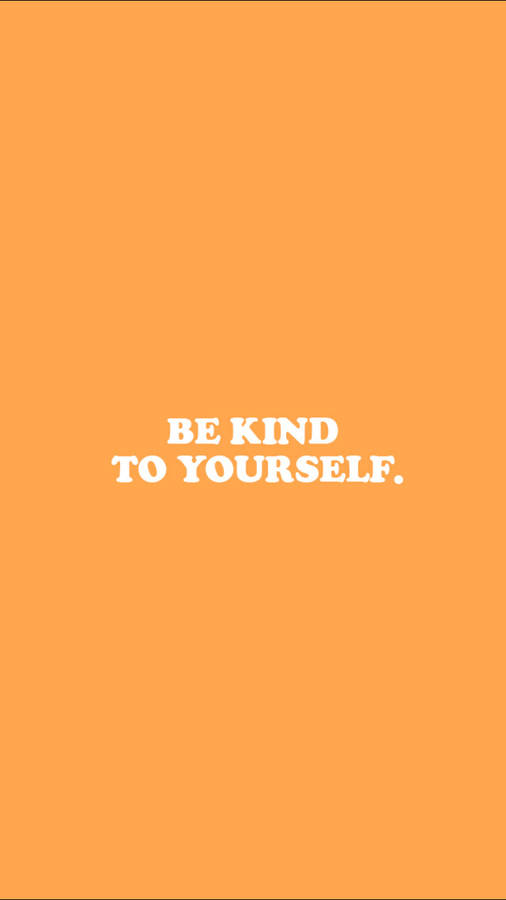 Be Kind Orange Phone Wallpaper