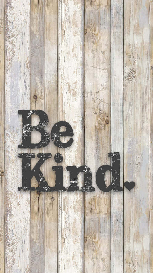 Be Kind Wooden Wallpaper