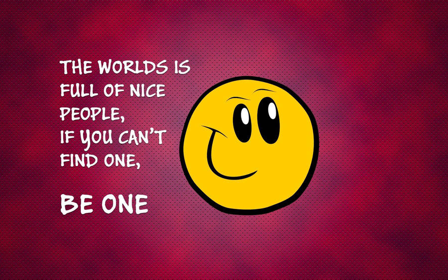 Be Nice Attitude 4k Wallpaper