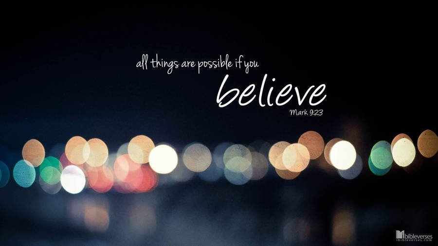 Bible Verse Mark 9:23 Believe Wallpaper