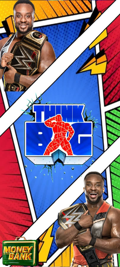 Big E Think Big Fanart Wallpaper