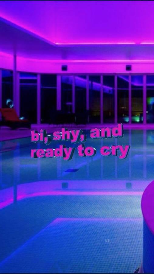Bisexual Ready To Cry Wallpaper