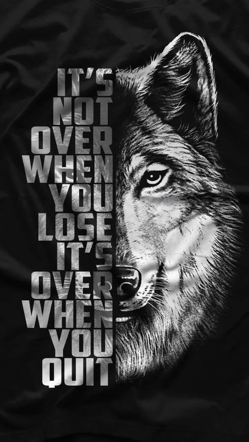 Black Motivation Quote Wolf Wallpaper