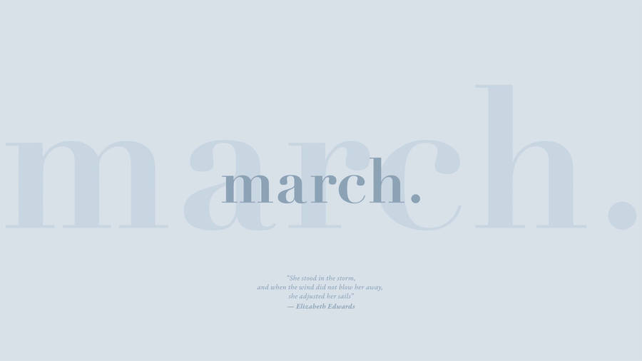 Blue March 2020 Quote Wallpaper