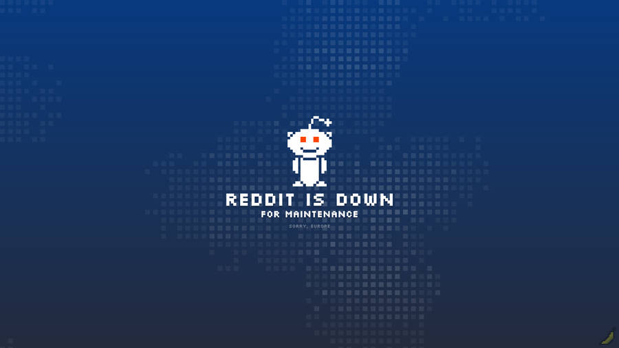 Blue Reddit Maintenance Wallpaper