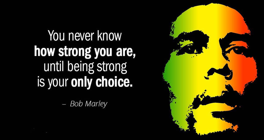 Bob Marley Quotes About Strength Wallpaper