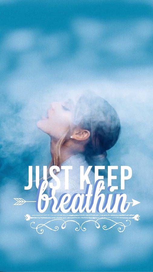 Breathing Quote Ariana Grande Wallpaper