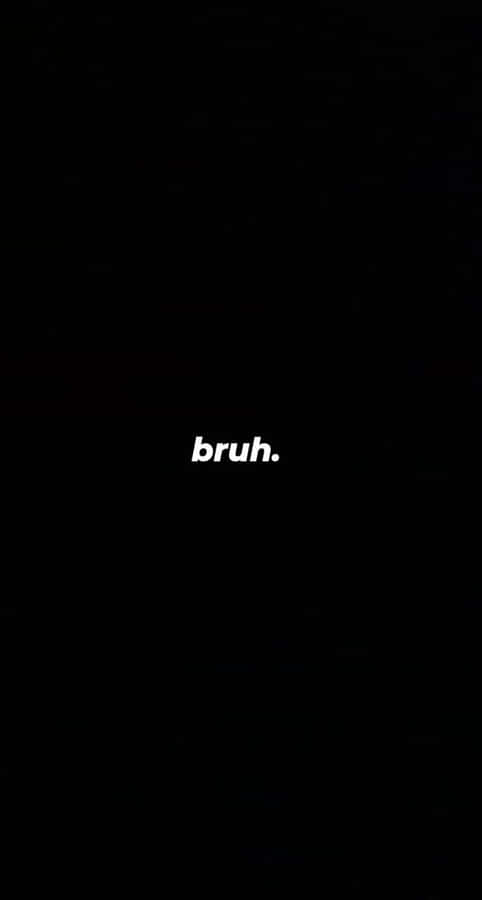 Bruh Reaction In Black Background Wallpaper