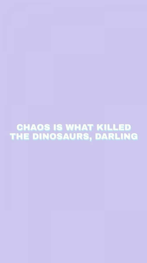 Chaos Quotes Tumblr Wallpaper