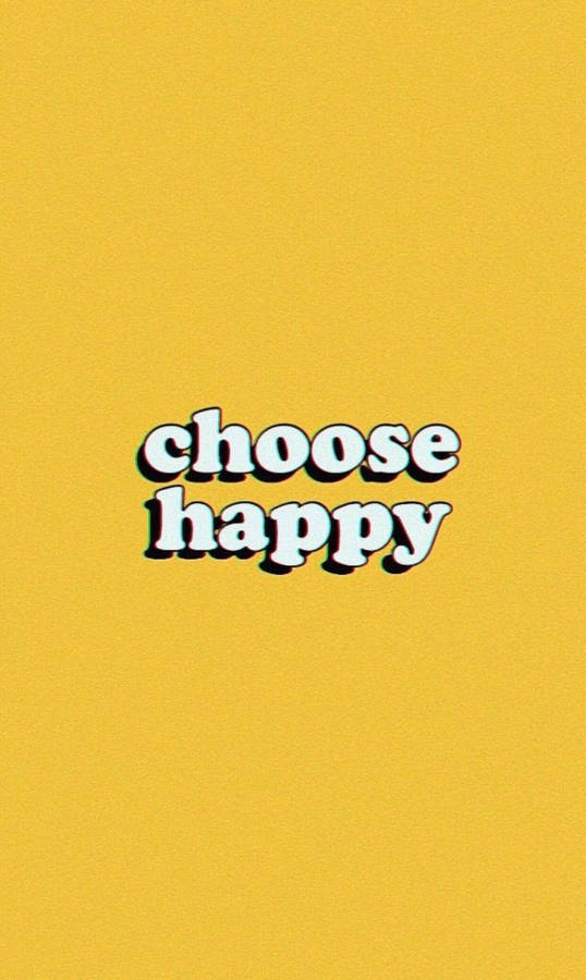 Choose Happy Aesthetic Vsco Wallpaper