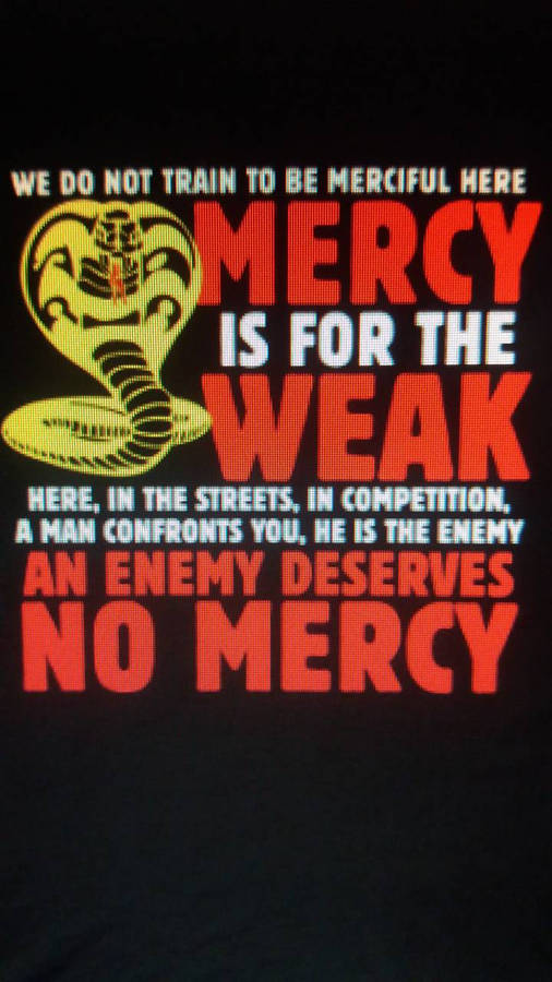 Cobra Kai Quote Wallpaper