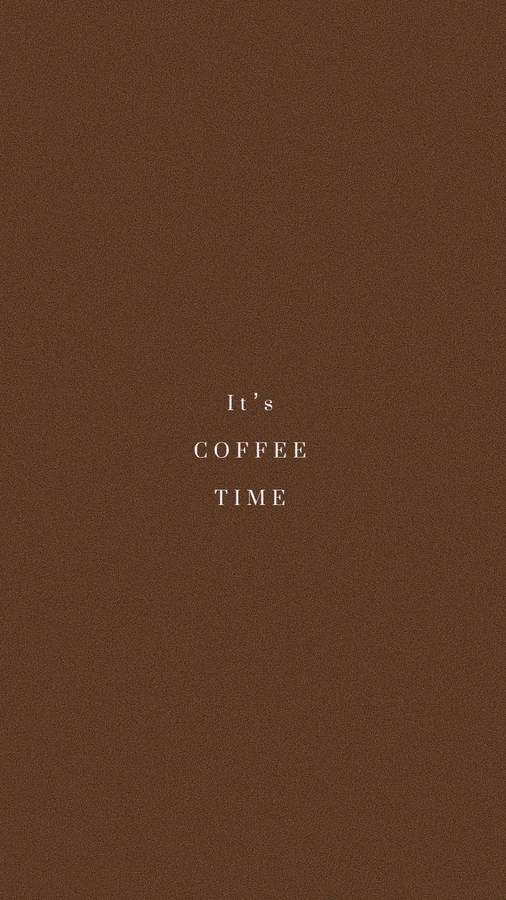 Coffee Brown Aesthetic Quote Wallpaper