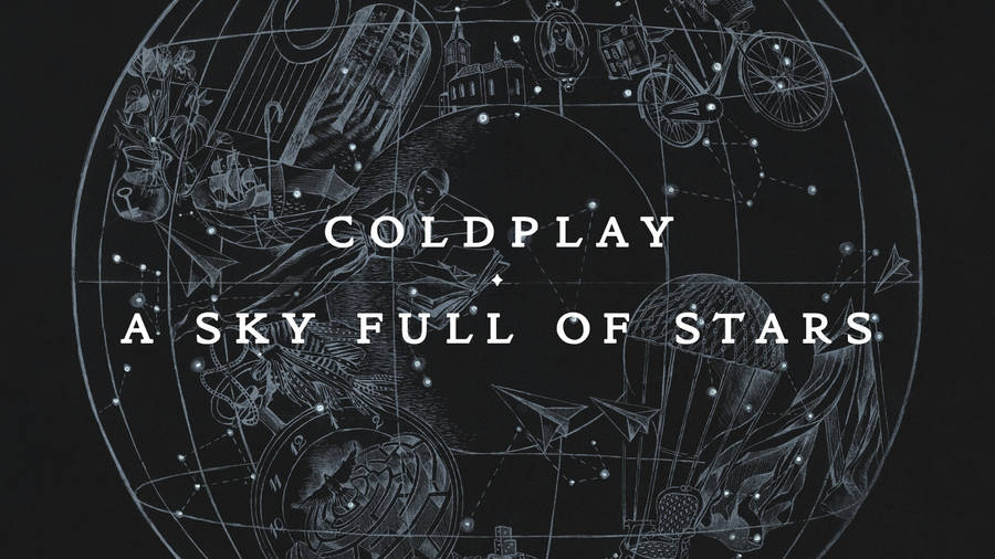Coldplay A Sky Full Of Stars Wallpaper
