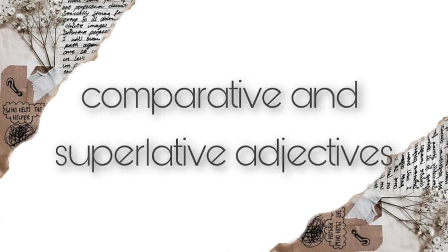 Comparative Superlative Adjectives Concept Wallpaper