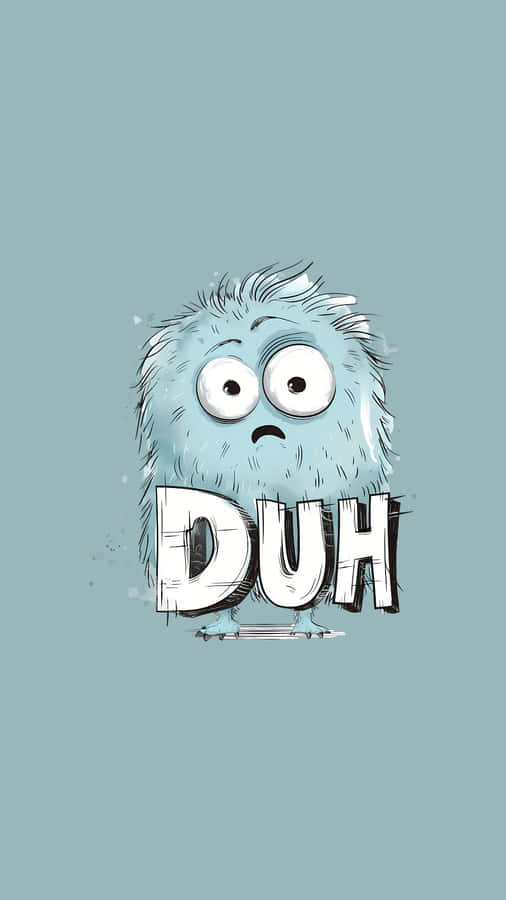 Confused Creature D U H Illustration Wallpaper