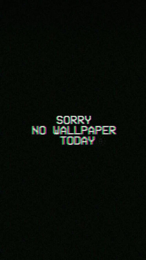 Cool Black Aesthetic Glitch Phrase Wallpaper