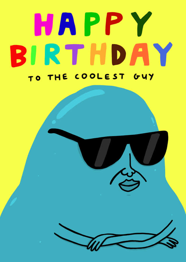 Coolest Guy Happy Birthday Greeting Wallpaper