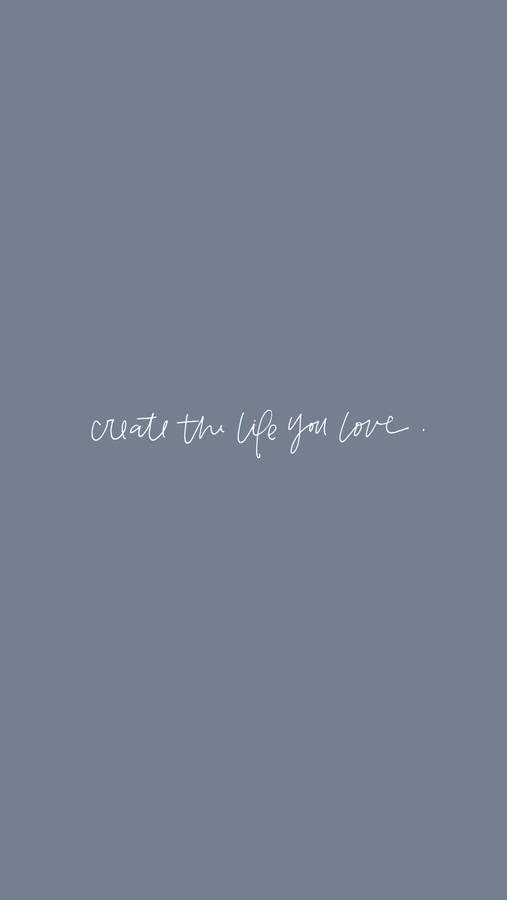Create The Life Small Quotes Wallpaper