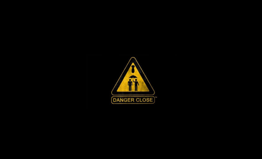 Danger Close Warning Wallpaper