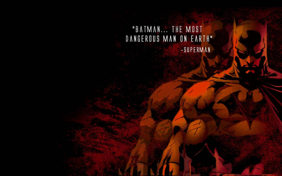 Dangerous Batman Quotes Wallpaper