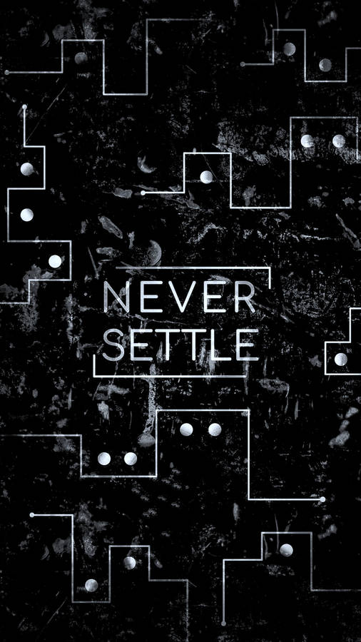Dark Android Never Settle Quote Wallpaper
