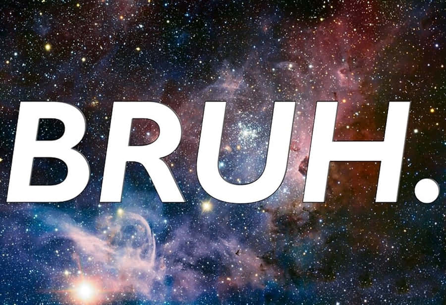 Dark Starry Space Bruh Reaction Wallpaper