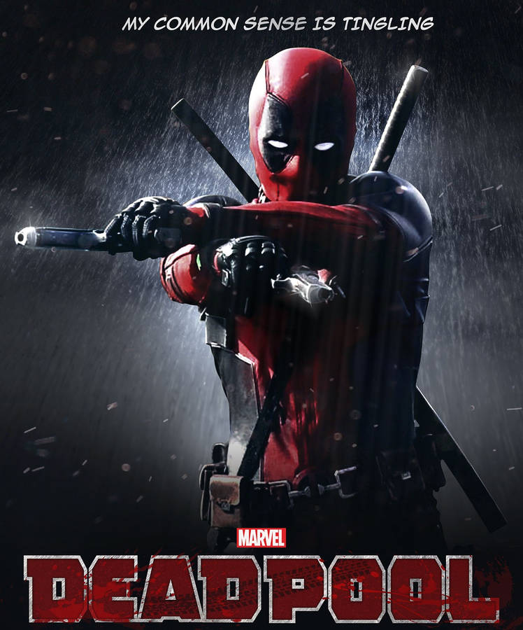 Deadpool Movie My Common Sense Is Tingling Rain Wallpaper