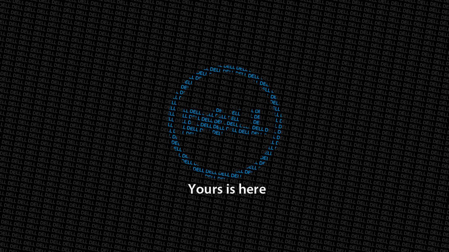 Dell Yours Is Here Mosaic Wallpaper