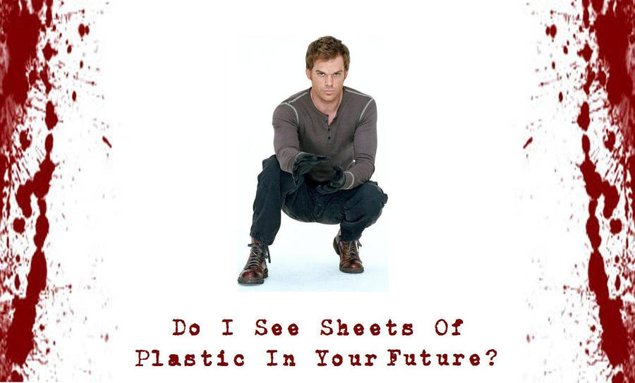 Dexter Do I See Sheets Of Plastic In Your Future Wallpaper