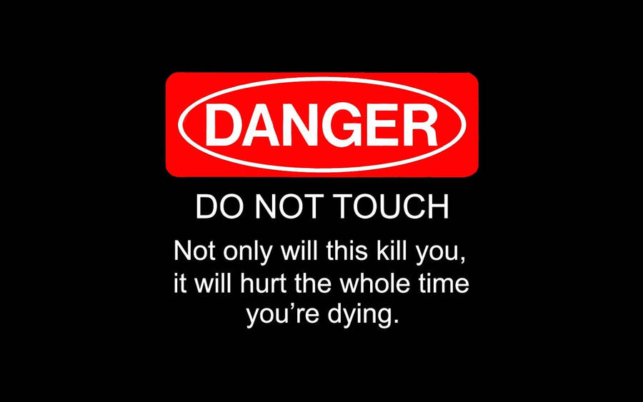 Don't Touch My Computer Kill You Wallpaper