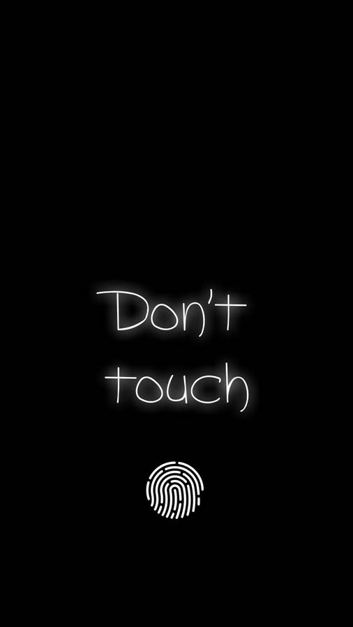 Don't Touch My Phone Circle Print Wallpaper