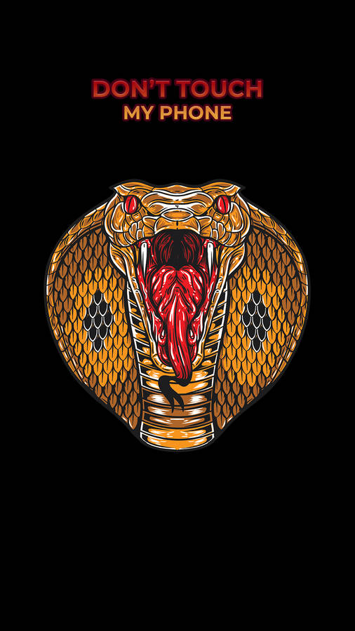 Don't Touch My Phone Cobra Wallpaper