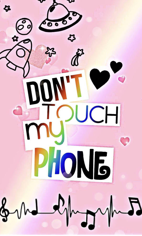 Don't Touch My Phone Pink Space Wallpaper