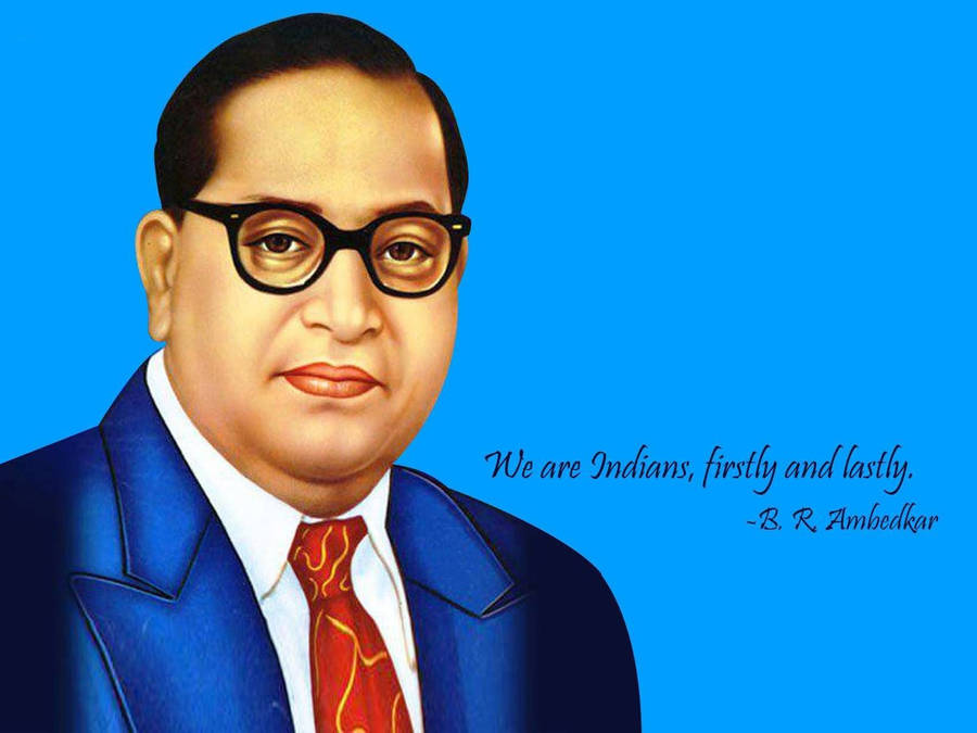 Dr Babasaheb Ambedkar We Are Indians Wallpaper