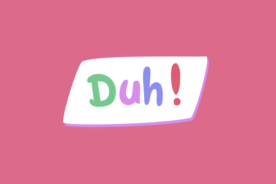 Duh Expression Illustration Wallpaper