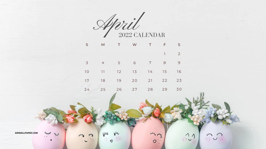 Easter Egg Faces April 2022 Calendar Wallpaper