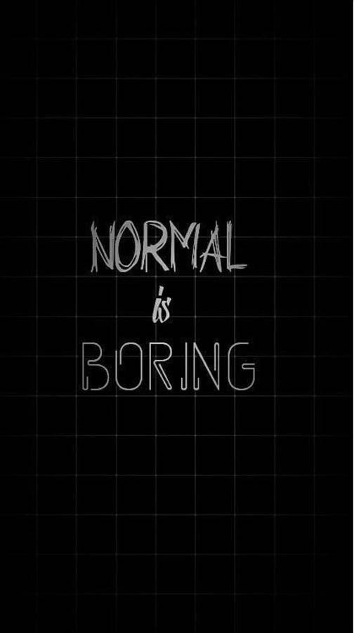 Emo Aesthetic Normal Is Boring Wallpaper