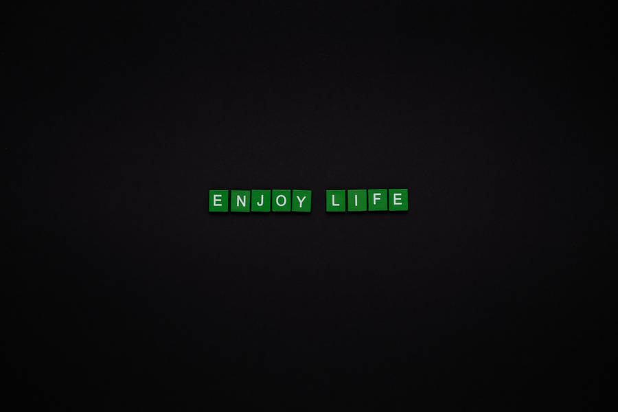 Enjoy Life Text On Black Pc Wallpaper