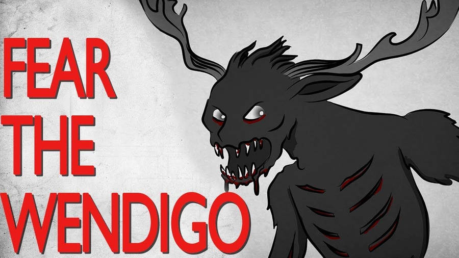 Fear The Wendigo Wallpaper