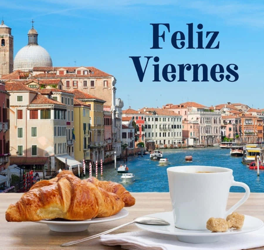 Feliz Viernes Breakfastin Venice Wallpaper