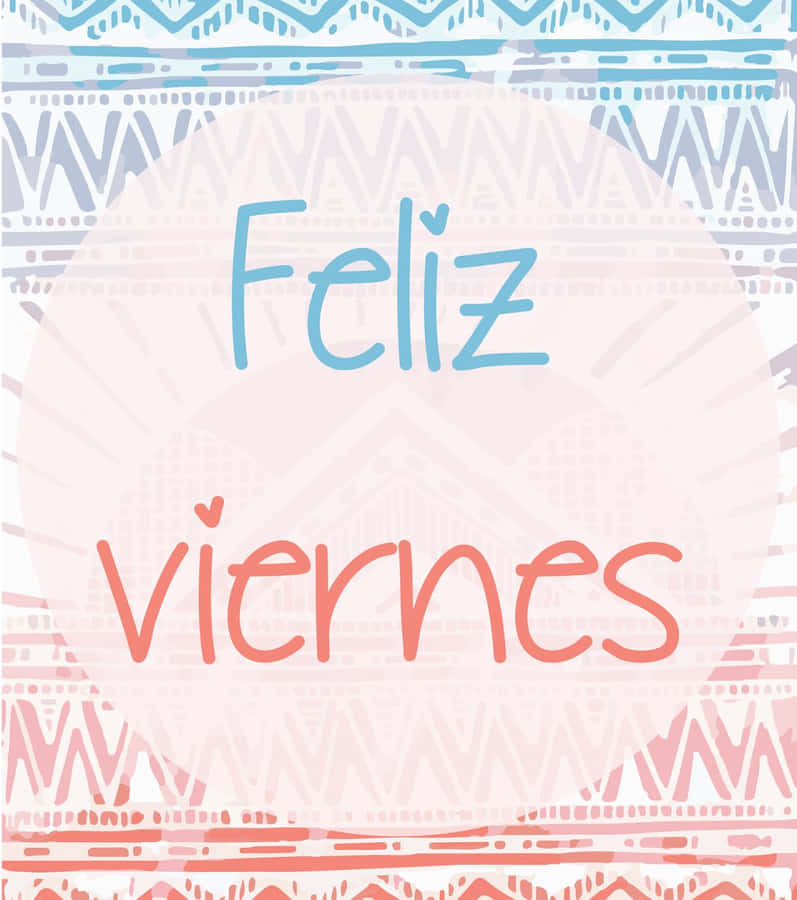 Feliz Viernes Greeting Wallpaper