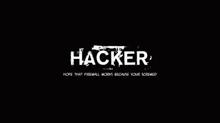 Firewall Hacker 4k Typography Wallpaper