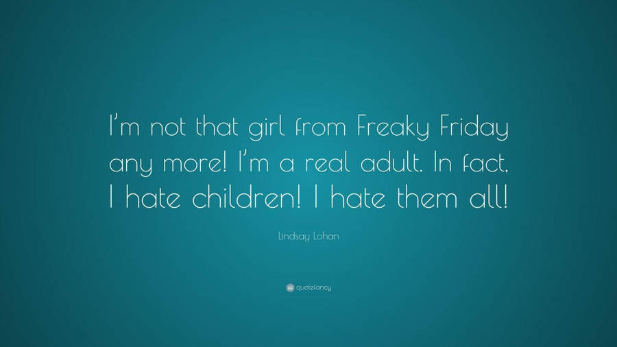 Freaky Friday Lindsay Lohan Quotation Wallpaper