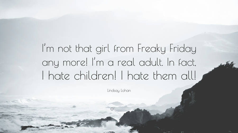 Freaky Friday Lindsay Lohan Quote Oceanside Wallpaper