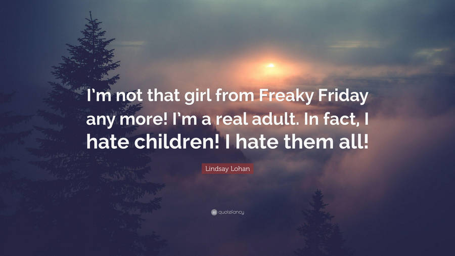 Freaky Friday Lindsay Lohan Quote Sunrise Wallpaper
